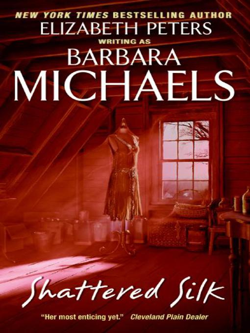 Title details for Shattered Silk by Barbara Michaels - Wait list